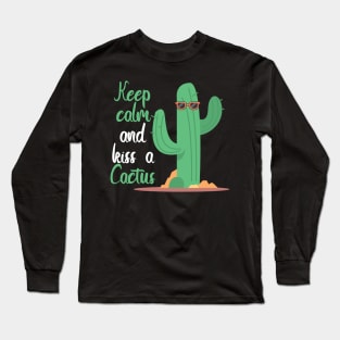 Cactus keep calm kiss funny Long Sleeve T-Shirt